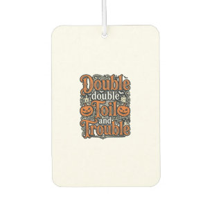 Vintage-Double-Toil-Trouble-Halloween-Shirt-Design Autolufterfrischer