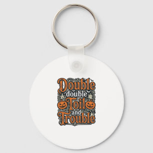 Vintage-Double-Toil-Trouble-Halloween-Shirt-Design Schlüsselanhänger