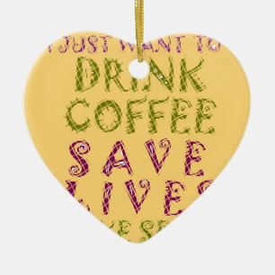 Vintage Drink Kaffee Rette Leben und Mache Selfies Keramik Ornament