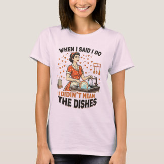 Vintage Ehefrau Chore Sarcastic Joke T-Shirt
