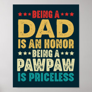 Vintage Ein Dad Zu Sein Ist Eine Ehre, Ein Pawpaw Poster