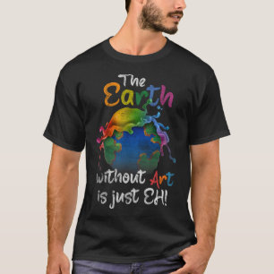 Vintage Erde ohne Kunst ist nur jeder Planet Art E T-Shirt