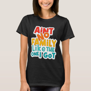 Vintage Es gibt keine Familie wie die, die ich hab T-Shirt