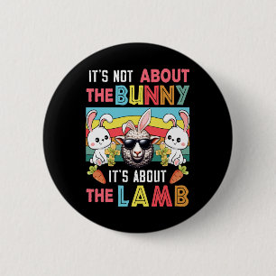Vintage Es Ist Nicht Hase Es Geht Um Lamm Ostern H Button