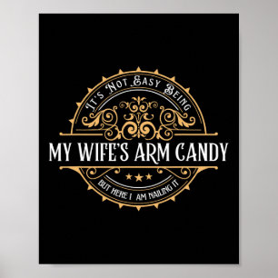 Vintage Es ist nicht leicht, das Arm Candy meiner Poster