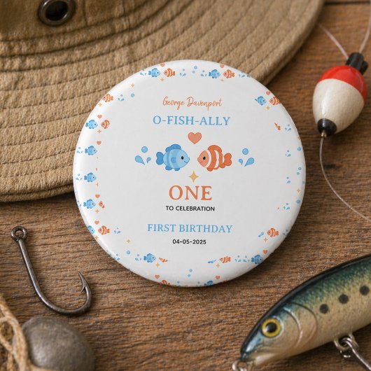 Vintage Fishing Rod O-Fish-Ally One 1st Birthday Button