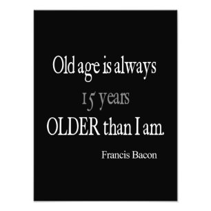 Vintage-Francis-Bacon-Zitat zum Alter und Inspirat Fotodruck