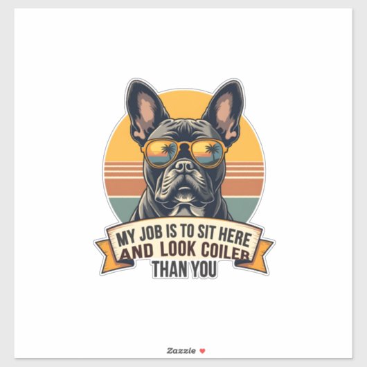 Vintage French Bulldog Sunglasses My Job Is To Sit Aufkleber (Blatt)