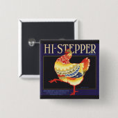Vintage Fruchtkäfige Label Art, Hi Stepper Chicken Button (Vorne & Hinten)