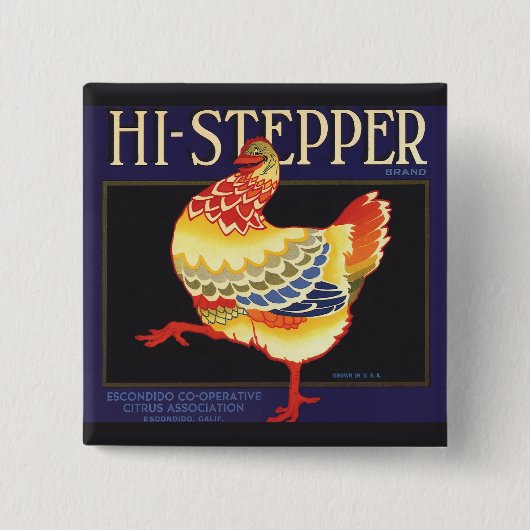 Vintage Fruchtkäfige Label Art, Hi Stepper Chicken Button (Vorderseite)
