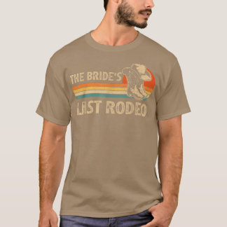 Vintage Funny Bride letzte Rodeo Bridal Bacheloret T-Shirt