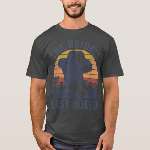 Vintage Funny Bride letzte Rodeo Bridal Bacheloret T-Shirt