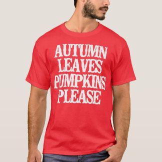 Vintage Funny Herbst Blätter Pumpkins Bitte Sprich T-Shirt