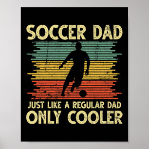 Vintage Fußballvater, genau wie ein normaler Vater Poster