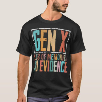 Vintage Gen X Viele Erinnerungen Keine Beweise Lus T-Shirt