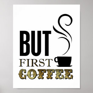 Vintage Gold ABER ZUERST KAFFEE Schild Druck