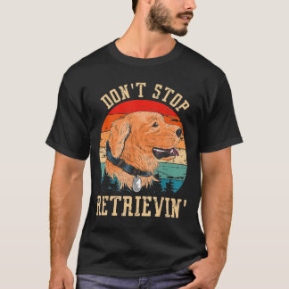 Vintage - Golden Retriever Holt Nicht Auf Beim Wie T-Shirt
