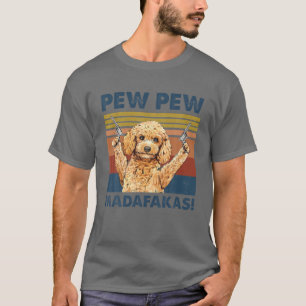 Vintage Goldendoodle Pew Pew Madafakas Lustig Verr T-Shirt