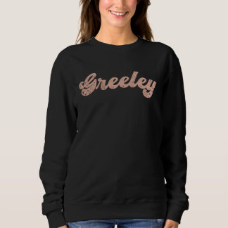 Vintage Greeley Colorado Heimatsouvenir Retro Sweatshirt