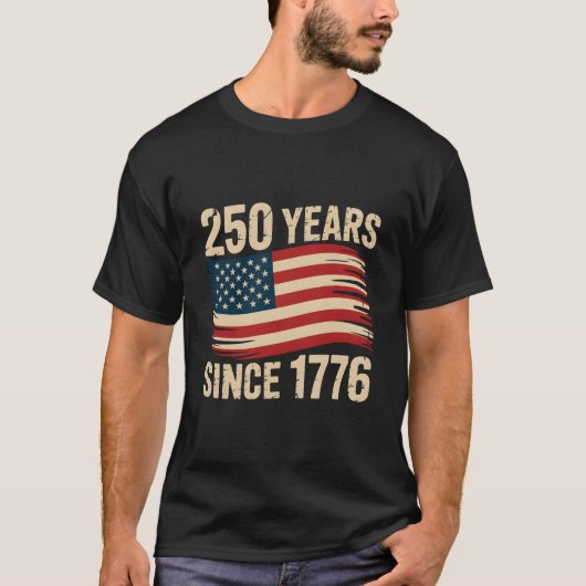 Vintage Grunge 250 Years Since 1776 US Flag T-Shirt (Vorderseite)