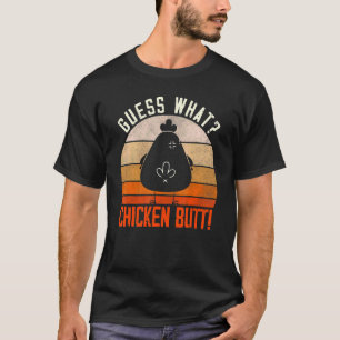 Vintage Guess What Chicken Butt Niedliche Hühnerpo T-Shirt