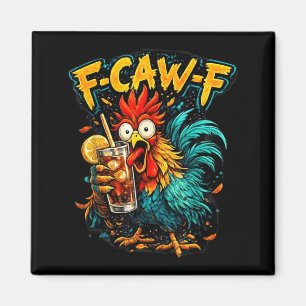Vintage Hahn F-Caw-F Eistee Lustiger Sarkastischer Magnet