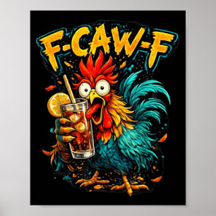 Vintage Hahn F-Caw-F Eistee Lustiger Sarkastischer Poster