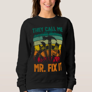 Vintage Handwerker Vater Sie nennen mich Herr Fix Sweatshirt
