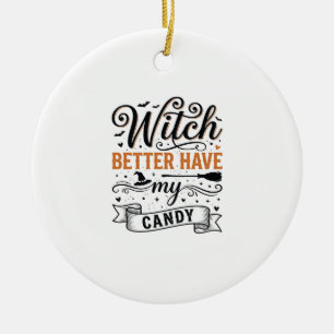 Vintage Hexe Besser Habe Mein Süßigkeiten Hallowee Keramik Ornament