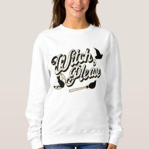 Vintage Hexe Bitte Lustiger Halloween-Spruch Sweatshirt