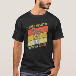 Vintage hört Metal mit Schwester Rock-Musikliebhab T-Shirt
