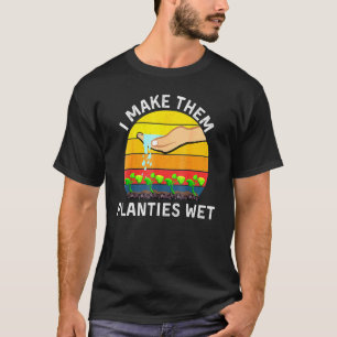 Vintage I Make Them Plantiess Nasse Garten Gartena T-Shirt