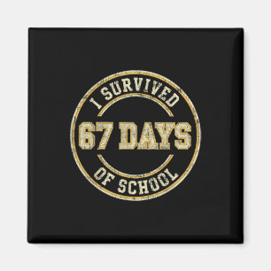 Vintage I Survived 67 Tage Schul Lehrer Stud Magnet