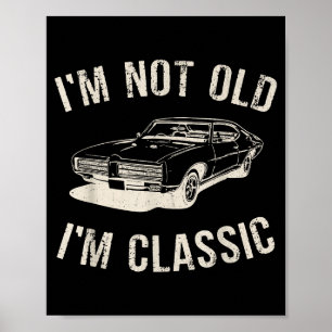 Vintage Ich bin nicht alt, ich bin klassisch Lusti Poster