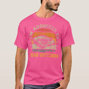Vintage ICH BIN SÜCHTIG NACH URBAN SKETCHING T-Shirt
