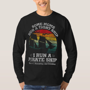 Vintage Ich Führe Ein Piratenschiff Mama Papa Fami T-Shirt