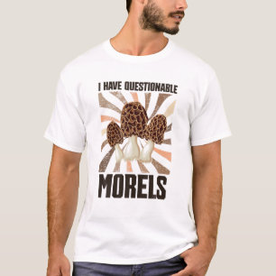 Vintage Ich habe fragwürdige Morcheln - Lustige Mo T-Shirt