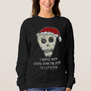Vintage Ich hörte Santa herunterkommen Schädel Ant Sweatshirt