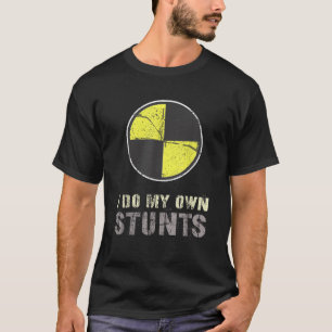 Vintage ICH MACH MEINE EIGENEN STUNTS Rennwagen-Cr T-Shirt