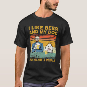 Vintage Ich mag Bier und meinen Hund und vielleich T-Shirt