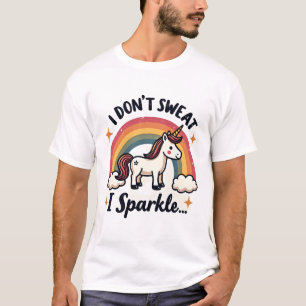 Vintage Ich Schwitze Nicht Ich Funkel Einhorn Rege T-Shirt