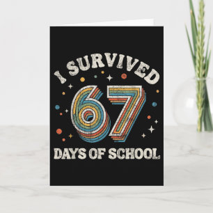 Vintage Ich überlebte 67 Tage Schul Lehrer Stud Karte