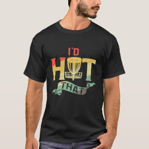 Vintage Id Hit That Disc Golf Korb Disc Kette Pl T-Shirt