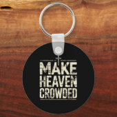 Vintage Insred Christian Make Heaven Crowded Faith Schlüsselanhänger (Vorderseite)