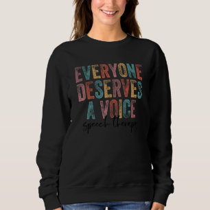 Vintage Jeder verdient Stimme Sprachsprache Pa Sweatshirt