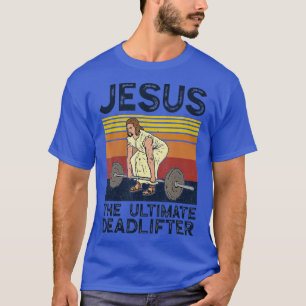Vintage Jesus, der ultimative Kreuzheben-Fan, lust T-Shirt