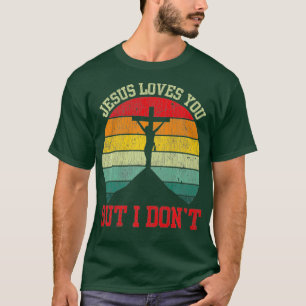 Vintage Jesus liebt dich, aber ich kreuze Jesus Ch T-Shirt