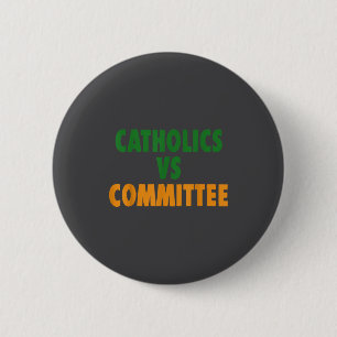 Vintage katholischer Humor Katholiken vs. Ausschüs Button