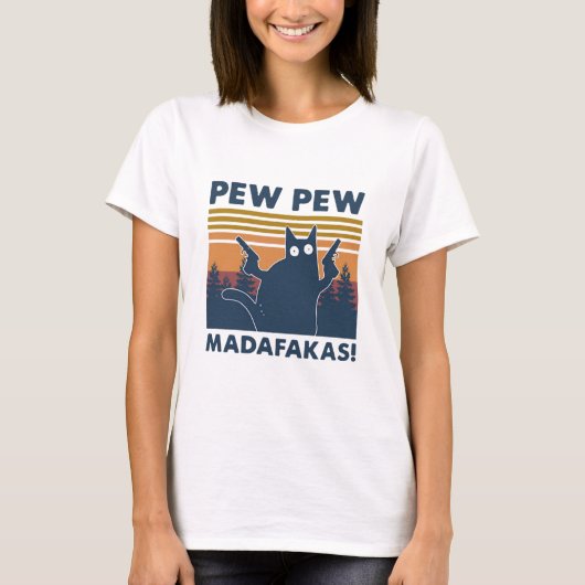 Vintage-Katze Pew Pew Madafakas T-Shirt (Vorderseite)