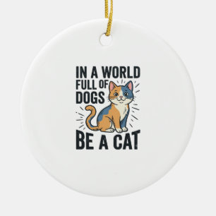 Vintage-Katzenliebhaber Sei eine Katze Grafikdesig Keramik Ornament
